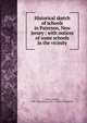 Historical sketch of schools in Paterson, New Jersey : with notices of some schools in the vicinity, Nelson, William 
