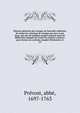 Histoire g?n?rale des voyages ou Nouvelle collection de toutes les relations de voyages par mer et par terre, qui ont ?t? publi?es jusqu'? pr?sent dans les diff?rentes langues de toutes les nations connues. pour former un syst?me complet d'histoioire, Pr?vost, abb?, 1697-1763 