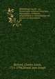 Biblioth?que sacr?e : ou, Dictionnaire universel historique, dogmatique, canonique, g?ographique et chronologique des sciences ?ccl?siastiques ., Richard, Charles-Louis, 1711-1794,Giraud, Jean Joseph 
