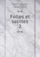 Folles et saintes. 2, Colet, Louise, 1810-1876 