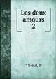 Les deux amours. 2, B. Tilleul 