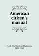 American citizen's manual, Worthington Chauncey Ford 