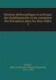 Histoire philosophique et politique des tablissements et du commerce des Europens dans les deux Indes. 3, Raynal, abb? (Guillaume-Thomas-Fran?ois), 1713-1796 