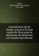Consultation de M. Dupin, avocat a la Cour royale de Paris pour le Seminaire de Montreal, en Canada microforme, Dupin, Andr? Marie Jean Jacques, 1783-1865 