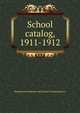 School catalog, 1911-1912, Pennsylvania Museum and School of Industrial Art 