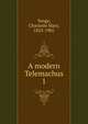 A modern Telemachus. 1, Charlotte Mary Yonge 
