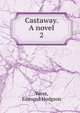 Castaway. A novel. 2, Yates, Edmund Hodgson 