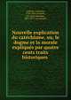 Nouvelle explication du catechisme, ou, le dogme et la morale expliques par quatre cents traits historiques ., Guillois, Ambroise, 1796-1856,Soulerin, J.M. (Jean Mathieu), 1807-1879 (autograph) 