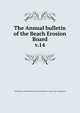The Annual bulletin of the Beach Erosion Board. v.14, United States. Beach Erosion Board,United States. Army. Corps of Engineers 