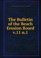 The Bulletin of the Beach Erosion Board. v.11 n.1, United States. Beach Erosion Board,United States. Army. Corps of Engineers 