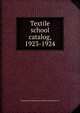 Textile school catalog, 1923-1924, Pennsylvania Museum and School of Industrial Art 