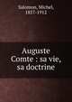 Auguste Comte : sa vie, sa doctrine, Salomon, Michel, 1857-1912 