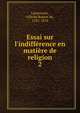 Essai sur l'indiff?rence en mati?re de religion, Lamennais, F?licit? Robert de, 1782-1854 