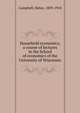 Household economics; a course of lectures in the School of economics of the University of Wisconsin, Campbell, Helen, 1839-1918 
