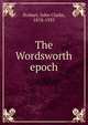 The Wordsworth epoch, Stobart, John Clarke, 1878-1933 