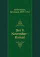 Der 9. November : Roman, Kellermann, Bernhard, 1879-1951 
