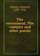 The recessional, The vampire and other poems, Джозеф Редьярд Киплинг 