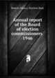 Annual report of the Board of election commissioners . 1946, Boston (Mass.). Election Dept 