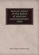 Annual report of the Board of election commissioners . 1944, Boston (Mass.). Election Dept 