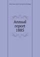 Annual report. 1885, Boston (Mass.). Dept. for the Inspection of Buildings 