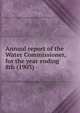 Annual report of the Water Commissioner, for the year ending . 8th (1903), Boston (Mass.). Water Commissioner,Boston (Mass.). Water Dept 