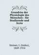 Grundriss der Physiologie des Menschen : f?r Studirende und ?rzte, Steiner, I. (Isidor), 1849-1914 