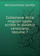 Collezione delle migliori opere scritte in dialetto veneziano, Volume 7, Gamba Bartolommeo 