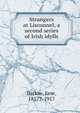 Strangers at Lisconnel, a second series of Irish idylls, Barlow, Jane, 1857?-1917 