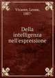 Della intelligenza nell'espressione, Vivante, Leone, 1887- 