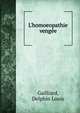 L'homoeopathie veng?e, Gailliard, Delphin Louis 
