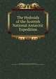 The Hydroids of the Scottish National Antarctic Expedition, Ritchie, James,Bruce, William S. (William Speirs), 1867-1921,Royal Society of Edinburgh,Scottish National Antarctic Expedition (1902-1904) 