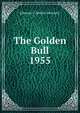 The Golden Bull. 1955, Johnson C. Smith University 