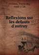 Reflexions sur les defauts d'autruy, [Villiers, Pierre de], 1648-1728 