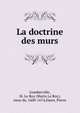 La doctrine des murs, Gomberville, M. Le Roy (Marin Le Roy), sieur de, 1600-1674,Daret, Pierre 