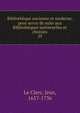 Bibliothque ancienne et moderne, pour servir de suite aux Bibliothques universelles et choisies. 29, Le Clerc, Jean, 1657-1736 