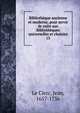 Bibliothque ancienne et moderne, pour servir de suite aux Bibliothques universelles et choisies. 13, Le Clerc, Jean, 1657-1736 