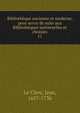 Bibliothque ancienne et moderne, pour servir de suite aux Bibliothques universelles et choisies. 11, Le Clerc, Jean, 1657-1736 