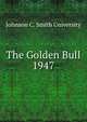 The Golden Bull. 1947, Johnson C. Smith University 