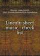 Lincoln sheet music : check list, Warren, Louis Austin, 1885-,Lincoln National Life Foundation 