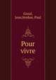 Pour vivre, Gozal, Jean,Verdun, Paul 