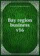 Bay region business. v16, San Francisco Chamber of Commerce 