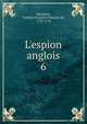 L'espion anglois, Mairobert, Mathieu Fran?ois Pidanzat de, 1727-1779 