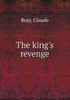 The king's revenge, Bray, Claude 