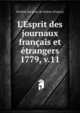 L`Esprit des journaux franais et trangers. 1779, v.11, Soci?t? des gens de lettres (France) 
