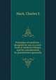 Principles of medicine : designed for use as a text-book in medical colleges, and for consideration by practitioners generally, Charles S. Mack 