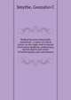 Medical heresies historically considered : a series of critical essays on the origin and evolution of sectarian medicine, embracing a special sketch and review of homoeopathy, past and present, Gonzalvo C. Smythe 
