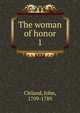 The woman of honor. 1, Cleland, John, 1709-1789 