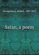 Satan, a poem, Montgomery Robert 