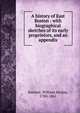 A history of East Boston : with biographical sketches of its early proprietors, and an appendix, Sumner, William Hyslop, 1780-1861 