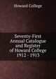 Seventy-First Annual Catalogue and Register of Howard College 1912 - 1913, Howard College 